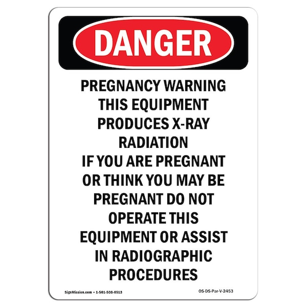OSHA Sign, Pregnancy Warning This Equipment, 24in X 18in Rigid Plastic, 18" W, 24" L, Portrait